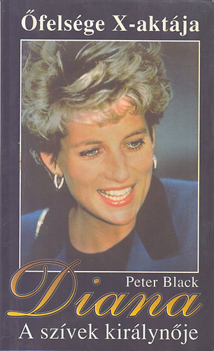 Peter Black: Diana - A szívek királynője (Őfelsége X-aktája)