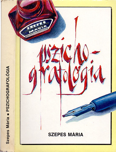 Szepes Mária: Pszichografológia - Az erővonalak metafizikája - Az írásban rejlő jelképek olvasásának tankönyve
