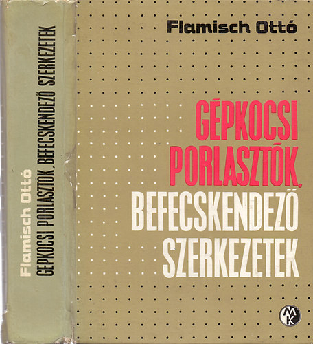 Dr. Flamisch Ottó: Gépkocsi porlasztók,befecskendező szerkezetek