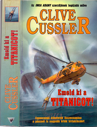Clive Cussler: Emeld ki a Titanicot!