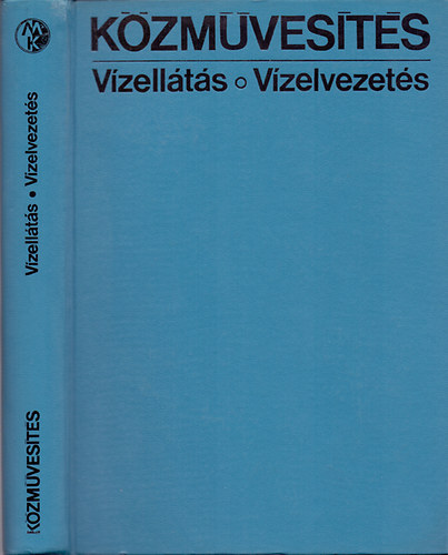 Szerk. Hunyady Domokos: Közművesítés, vízellátás, vízelvezetés