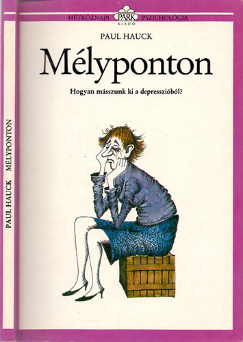 Paul Hauck: Mélyponton - Hogyan másszunk ki a depresszióból?