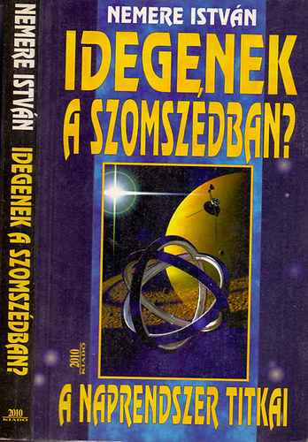 Nemere István: Idegenek a szomszédban? - A Naprendszer titkai