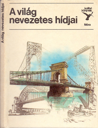 Dr. Jasinszky István: A világ nevezetes hídjai