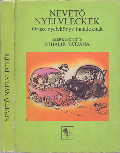 Mihalik Tatjána: Nevető nyelvleckék-Orosz nyelvkönyv haladóknak