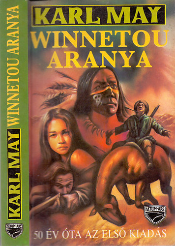 Karl May: Winnetou aranya (50 év óta az első kiadás)