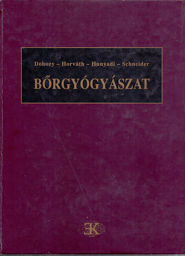 Dobozy-Farkas-Horváth-Hunyadi-Schneider: Bőrgyógyászat