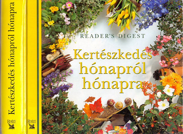 Reader's Digest Association: Kertészkedés hónapról hónapra (Reader's Digest)