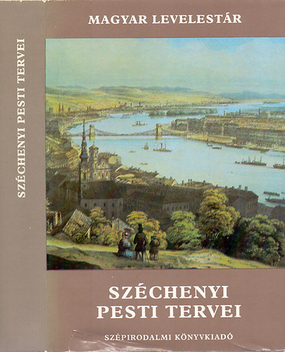 Szépirodalmi Könyvkiadó: Széchenyi pesti tervei (MAGYAR LEVELESTÁR)