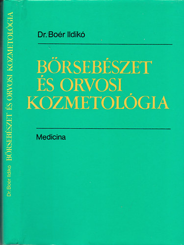 Dr.Boér Ildikó: Bőrsebészet és orvosi kozmetológia