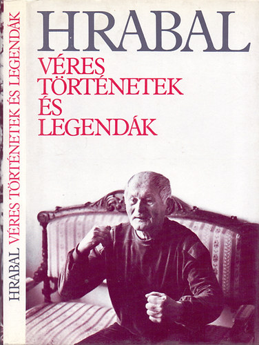 Bohumil Hrabal: Véres történetek és legendák