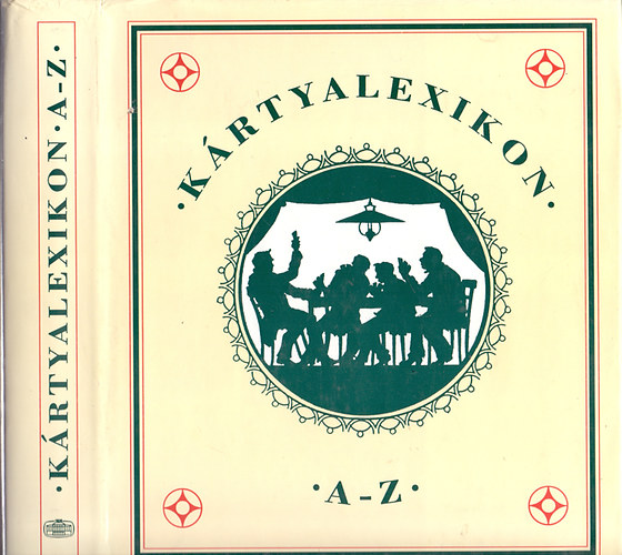 Főszerk. Berend Mihály, Társszerk. Jánoska Antal: Kártyalexikon A - Z