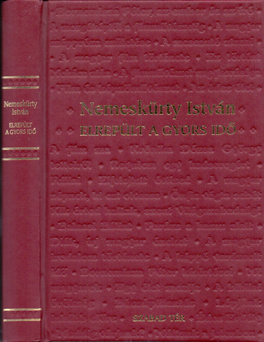 Nemeskürty István: Elrepült a gyors idő