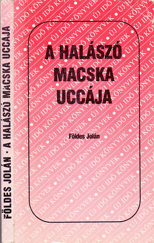 Földes Jolán: A halászó macska uccája