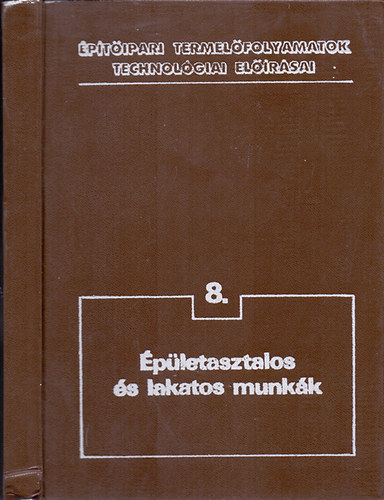 ÉGSZI Munkaszervezési Főosztály: Épületasztalos és lakatos munkák