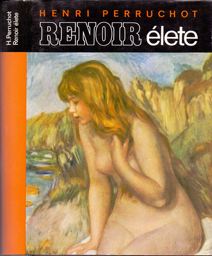 Henri Perruchot: Renoir élete