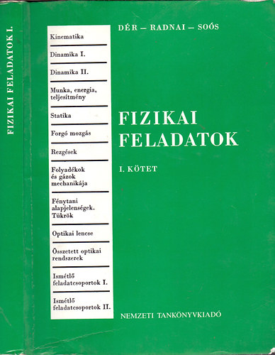 Dér-Radnai-Soós: Fizikai feladatok I. kötet (Egyetemi és főiskolai felvételi vizsgára készülők számára)