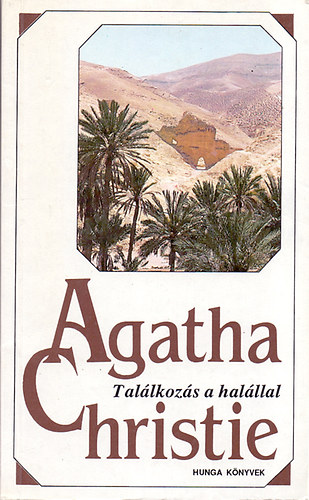 Agatha Christie: Találkozás a halállal (Hunga könyvek)