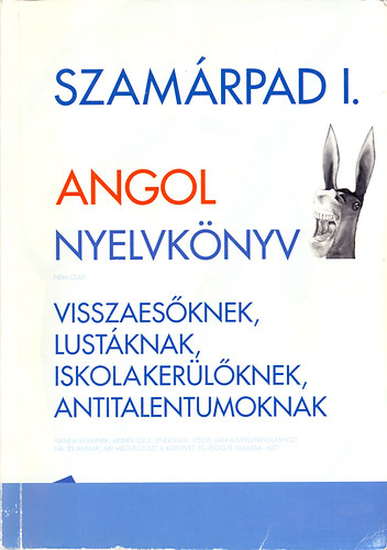 Martoni Tamás: Szamárpad I. Angol nyelvkönyv