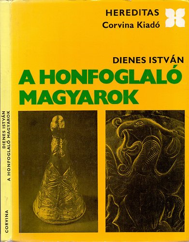 Dienes István: A honfoglaló magyarok