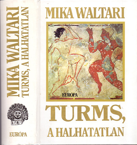 Mika Waltari: Turms, a halhatatlan