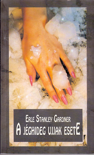 Erle Stanley Gardner: A jéghideg ujjak esete