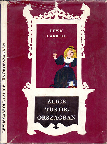 Lewis Carroll: Alice Tükörországban