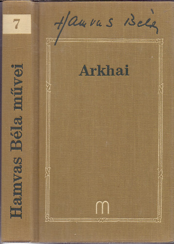 Hamvas Béla: Arkhai (és más esszék) - Hamvas Béla művei 7.