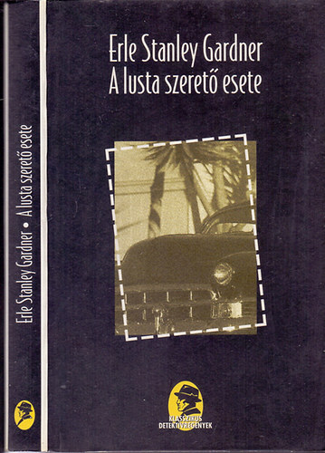 Erle Stanley Gardner: A lusta szerető esete