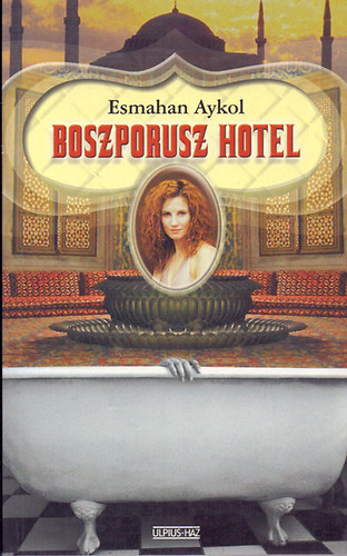 Esmahan Aykol: Boszporusz Hotel