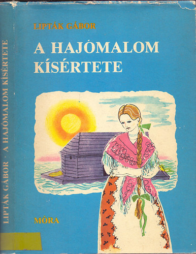 Lipták Gábor: A hajómalom kísértete