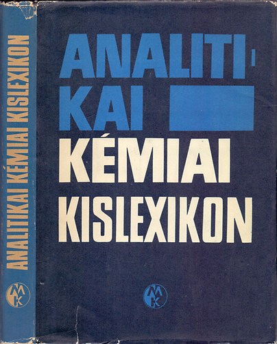 Dr. Pungor Ernő (főszerk.); Buzás Lajosné Dr. (szerk.): Analitikai kémiai kislexikon