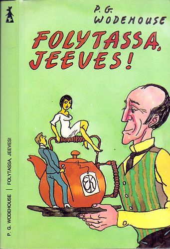 P. G. Wodehouse: Folytassa, Jeeves!