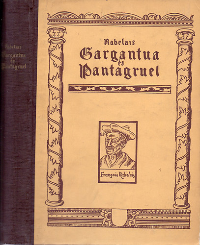 Francois Rabelais: Gargantua és Pantagruel (szemelvények)