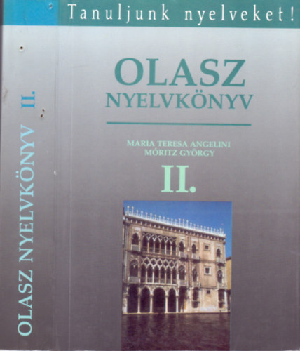 Maria T.-Móritz Gy. Angelini: Olasz nyelvkönyv II. (Tanuljunk nyelveket!)