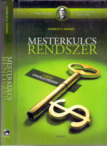 Charles F. Haanel: Mesterkulcs rendszer - 24 hetes gyakorlati program