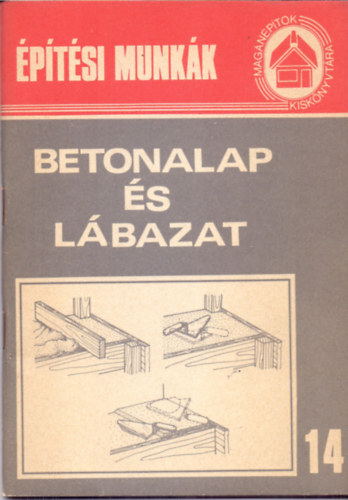 Tóthné Argay Klára: Betonalap és lábazat