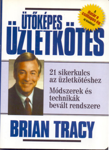 Brian Tracy: Ütőképes üzletkötés