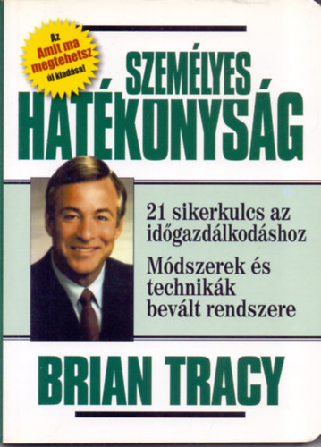 Brian Tracy: Személyes hatékonyság