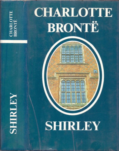 Charlotte Brontë: Shirley