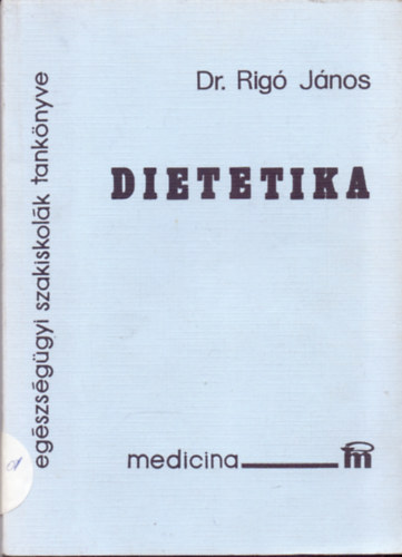 Dr. Rigó János: Dietetika