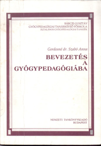 Gordosné dr. Szabó Anna: Bevezetés a gyógypedagógiába