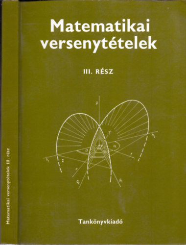 Surányi János: Matematikai versenytételek III. rész (1964-87. évi versenyek)