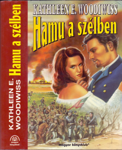 Kathleen E. Woodiwiss: Hamu a szélben