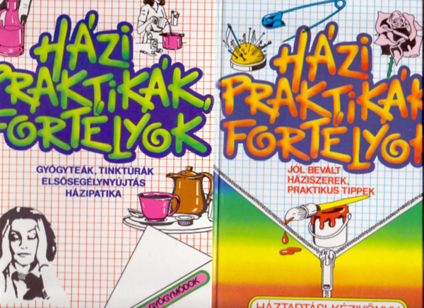 : Házi praktikák,fortélyok (2db.) : Házi gyógymódok (Gyógyteák, tinktúrák, elsősegélynyújtás, házipatika) + Háztartási kézikönyv (Jól bevált háziszerek, praktikus tippek)