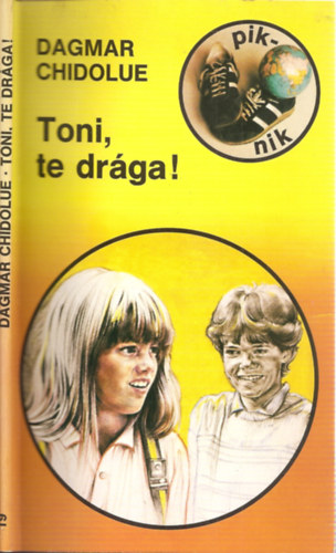 Dagmar Chidolue: Toni, te drága! - Piknik könyvek