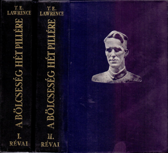 T.E. Lawrence: A bölcsesség hét pillére I-II.