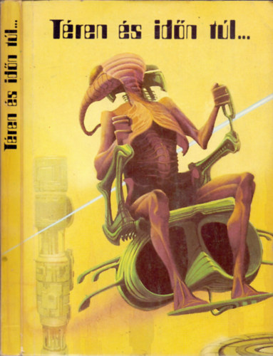 Trethon Judit (szerk. és vál.): Téren és időn túl...(Science fiction történetek)