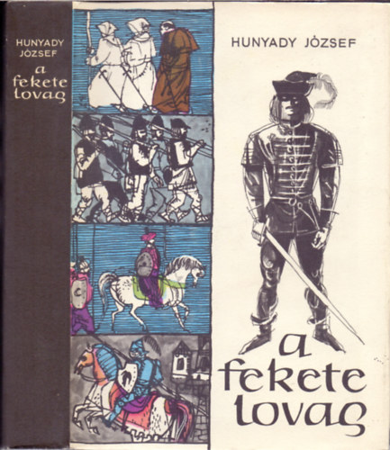 Hunyady József: A fekete lovag - Történelmi regény