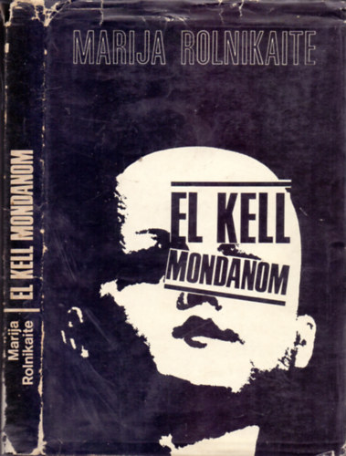 Marija Rolnikaite: El kell mondanom